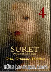 Suret 4 - Psikokültürel Analiz <br /> Örtü, Örtünme, Hakikat