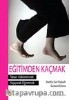 Eğitimden Kaçmak & Taban Kültürlerinde Yaşayarak Öğrenmek