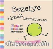 Bezelye Olmak İstemiyorum / Hugo ve Bella'nın Maceraları