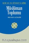 Kur'an ve Sünnet'e Göre Müslüman Toplumu