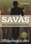 Savaş & Bizi Anlamlandıran Güç