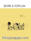 Şehir ve Toplum Dergisi Sayı:6 Aralık 2016