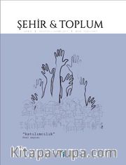 Şehir ve Toplum Dergisi Sayı:8 Ağustos-Kasım 2017