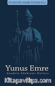 Yunus Emre <br /> Anadolu Edebiyatı Notları