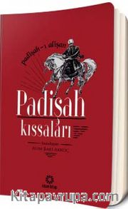Padişah Kıssaları <br /> Padişah-ı Alişan