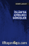 İslâm'da Ayrılıkçı Görüşler