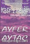 Kasr-ı Kelam - Kısa Kelimeler