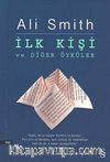 İlk Kişi ve Diğer Öyküler