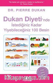 Dukan Diyeti'nde İstediğiniz Kadar Yiyebileceğiniz 100 Besin