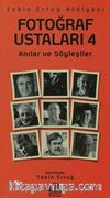 Fotoğraf Ustaları 4 & Anılar ve Söyleşiler