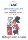 Kendine İnanmanın Önemi / Louis Pasteur'un Öyküsü