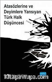 Atasözlerine ve Deyimlere Yansıyan Türk Halk Düşüncesi