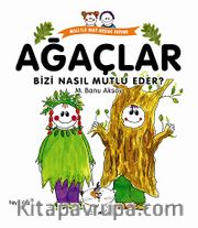 Ağaçlar Bizi Nasıl Mutlu Eder?