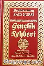 Gençlik Rehberi/ Sadeleştirilmiş ve Açıklamalı Nüsha Karşılaştırmalı ve Açıklamalı