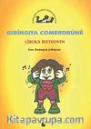 Gıringıya Comerbune / Çiroka Beethoven