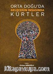 Orta Doğu'da Geleceğin İnşasında Kürtler