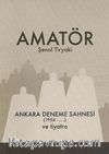 Amatör & Ankara Deneme Sahnesi 1956-..)  ve Tiyatro