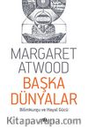 Başka Dünyalar & Bilimkurgu ve Hayal Gücü