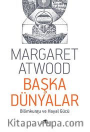 Başka Dünyalar <br /> Bilimkurgu ve Hayal Gücü
