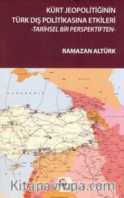 Kürt Jeopolitiğinin Türk Dış Politikasına Etkileri
