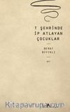 T Şehrinde İp Atlayan Çocuklar