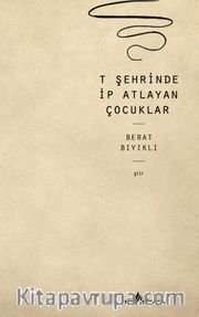 T Şehrinde İp Atlayan Çocuklar