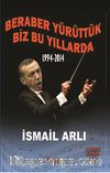 Beraber Yürüttük Biz Bu Yıllarda 1994-2014