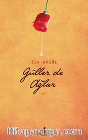 Güller de Ağlar