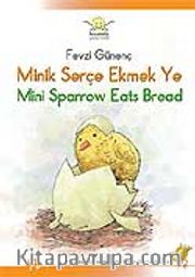 Minik Serçe Ekmek Ye