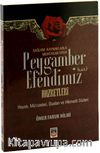 Peygamber Efendimiz Hazretleri & Hayatı, Mucizeleri, Duaları ve Hikmetli Sözleri