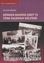 Dünden Bugüne Girit'te Türk Tasavvuf Kültürü