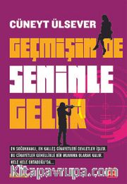 Geçmişin De Seninle Gelir