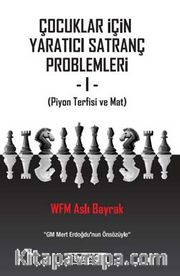Çocuklar İçin Yaratıcı Satranç Problemleri 1: Piyon Terfisi ve Mat 