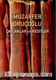 Çatlaklar ve Kesitler