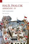 Halil İnalcık Armağanı IV & Tarih Araştırmaları
