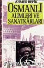 Osmanlı Alimleri Ve Sanatkarları