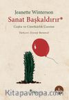 Sanat Başkaldırır & Coşku ve Cüretkarlık Üzerine