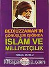 İslam ve Milliyetçilik (Bediüzaman'ın Görüşleri Işığında )