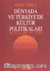 Dünyada ve Türkiye'de Kültür Politikaları