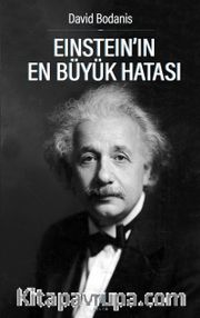 Einstein’in En Büyük Hatası