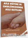 Aile Eğitimi ve Okul Öncesinde Aile Katılımı