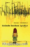 Özünde Herkes İyidir