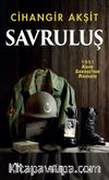 Savruluş & 1951 Kore Savaşı’nın Romanı