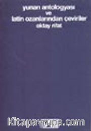 Yunan Antologyası Ve Latin Ozanlarından Çeviriler