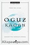 Türk'ün Atası: Oguz Kagan