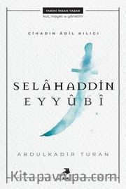Cihadın Adil Kılıcı Selahaddin Eyyubi 