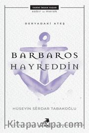 Deryadaki Ateş Barbaros Hayreddin