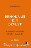 Demokrasi Din Devlet & Geçmişten Günümüze Görüşler-Denemeler