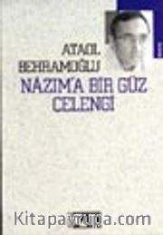 Nazım'a Bir Güz Çelengi