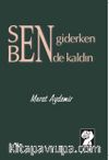 Sen Giderken Bende Kaldın
